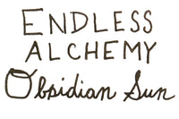 Endless Alchemy Obsidian Sun - Ink Sample
