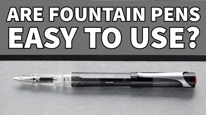 Are Fountain Pens Easy To Use?