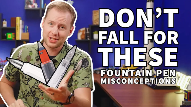 Fountain Pen Misconceptions
