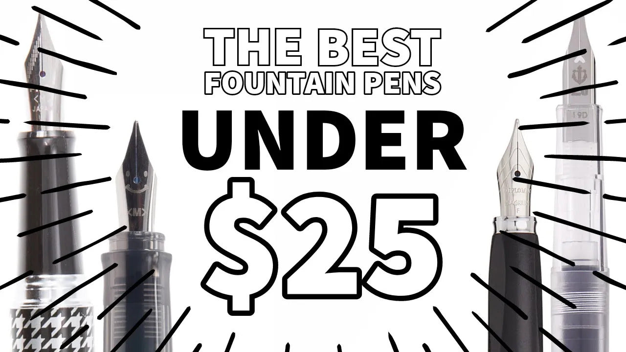 The Best Fountain Pens Under 25 The Goulet Pen Company