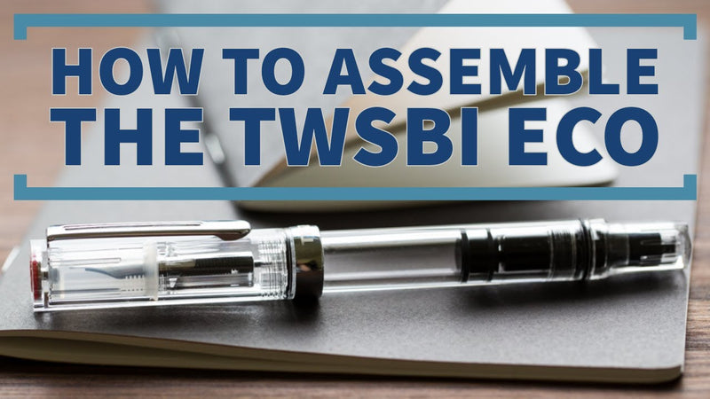 How to Assemble the TWSBI ECO