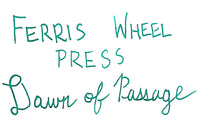 Ferris Wheel Press Dawn of Passage - 20ml Bottled Ink