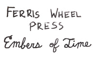 Ferris Wheel Press Embers of Time - Ink Sample