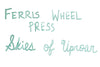 Ferris Wheel Press Skies of Uproar - Ink Sample